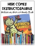 Here Comes Destructosaurus!- Behavior Basics Book Club