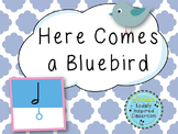 Here Comes a Bluebird: A Folk Song to Teach Half Note