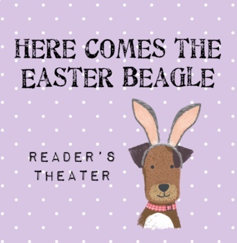 Preview of Here Comes the Easter Beagle Reader's Theater 