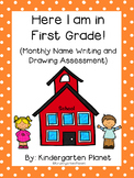 Here I am in First Grade! - Monthly Name Writing and Drawi