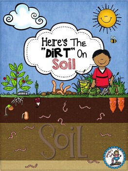 Preview of Here Is The Dirt On Soil {A Primary Science Unit}