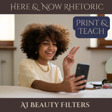 Here & Now Rhetoric #1, AI Beauty Filters, Critical Thinking