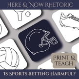 Here & Now Rhetoric #3, Sports Betting, Critical Thinking