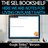 Here We Are: Notes for Living on Planet Earth | SEL | DIGITAL