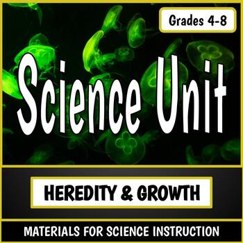 Preview of Heredity & Growth - A Science Unit on Organism Traits, Growth, and Life Cycles