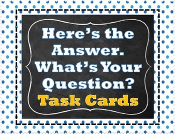 Here S The Answer What S Your Question Task Cards By Differentiation Depot