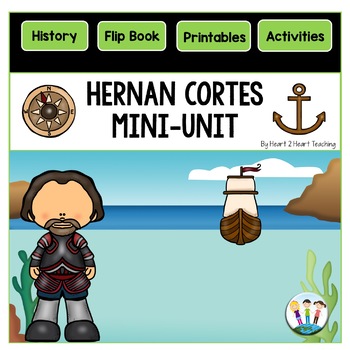 Preview of Hernán Cortés Mini-Unit & Flip Book