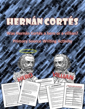 Preview of Hernan Cortes Hero or Villain?  Aztec Conquest