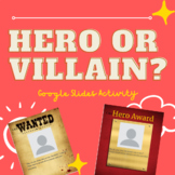 Hero or Villain? Poster Activity| Google Slide