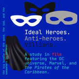Heroes, Anti-Heroes, and Villians: A Unit on Heroism