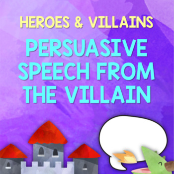 Preview of Heroes & Villains: Write a Persuasive Speech from a Villain
