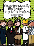 Heroes for Diversity Biography Lap Book Project