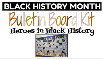 Preview of Heroes in Black History Bulletin Board Kit