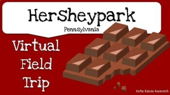 Preview of Hersheypark Virtual Field Trip - Hershey, Pennsylvania - Hershey Chocolate Co.