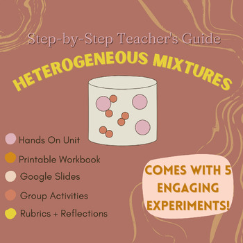 Preview of Heterogeneous Mixtures: Hands-On Middle School Unit Plan