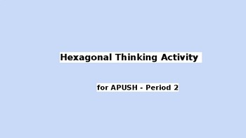 Preview of Hexagonal Thinking Activity for APUSH - Period 2 (1607-1754)