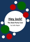 Hey Jack! - The Best Party Ever by Sally Rippin - 6 Worksheets