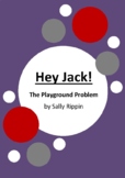 Hey Jack! - The Playground Problem by Sally Rippin - 6 Worksheets