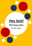 Hey Jack! - The Scary Solo by Sally Rippin - 6 Worksheets