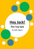 Hey Jack! - The Toy Sale by Sally Rippin - 6 Worksheets