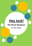 Hey Jack! - The Worst Sleepover by Sally Rippin - 6 Worksheets