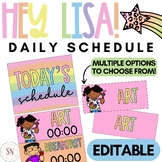 Hey Lisa! Bright & Happy Classroom Schedule | Editable | *NEW
