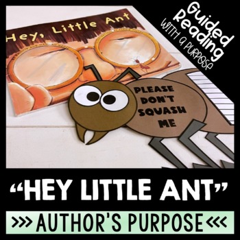 Preview of Hey, Little Ant | Author's Purpose Reading Comprehension Activities and Craft