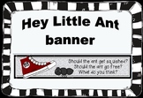 Hey Little Ant Opinion Writing Banner