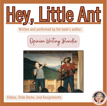 Preview of Hey, Little Ant Opinion Writing Bundle and Song Performed By Author