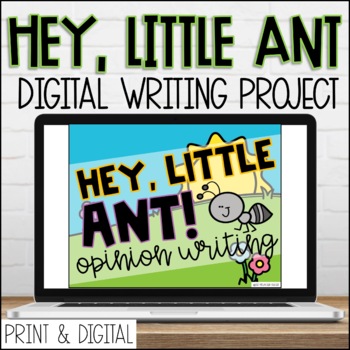 Preview of Hey Little Ant Opinion Writing Project | Digital Google Slides includes Video