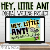 Hey Little Ant Opinion Writing Project | Digital Google Sl