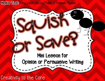 Preview of FREEBIE Hey, Little Ant Opinion/Persuasive Writing