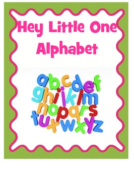 Hey Little One Alphabet Book by Elysia Faulkner | TPT