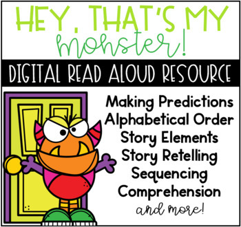 Preview of Hey, That's My Monster Digital Reading Resource for Google Classroom™ Slides™