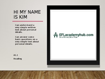 Preview of Hi My Name Is Kim - Reading - 19 PPT Slides - A1.1 Level