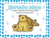 Hibernation {Hands-On Science Experiment}