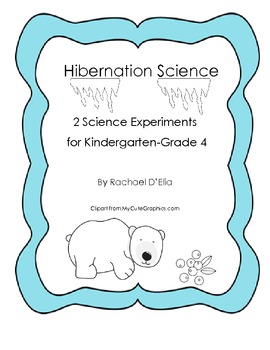 Preview of Hibernation Science Experiments {K-4 Experiments for your Hibernation Unit}