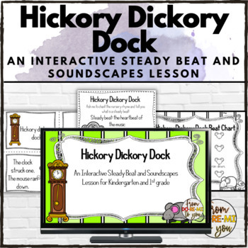 Preview of Hickory Dickory Dock Elementary Music Soundscape and Steady Beat Lesson
