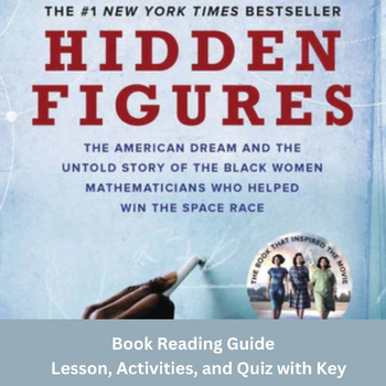 Preview of Hidden Figures Book: Lesson, Reading Guide with Pre/Post-Reading Guide, and Quiz