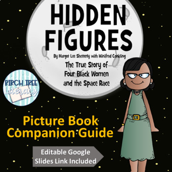 Preview of Hidden Figures Picture Book Companion w/ Google Slides Link
