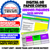 Hidden Figures Unit w/ Movie Notes, Post Movie Questions &
