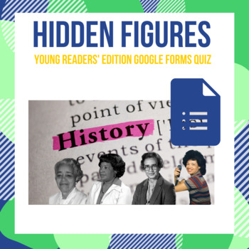 Preview of Hidden Figures Young Readers' Edition Google Form Quiz - Distance Learning