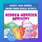 Hidden Worries - Anxiety, Fear, Sibling Rivalry Art Therap