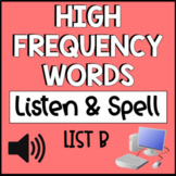 High Frequency Words Listen & Spell: List B