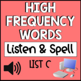 High Frequency Words Listen & Spell: List C