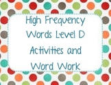 High Frequency Words Reader's Workshop Level D