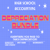 High School Accounting | Depreciation BUNDLE