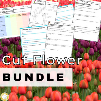 Preview of High School Agriculture Spring Activity Bundle: Cut Flower Activities