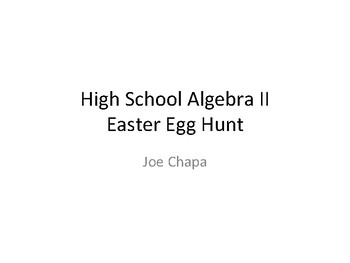 Preview of High School Algebra II Easter Egg Hunt