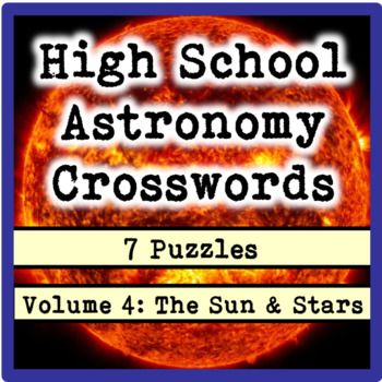 Preview of High School Astronomy Crosswords Volume 4: The Sun and Other Stars (7 puzzles)